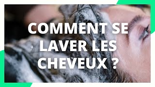 Comment bien se laver les cheveux [upl. by Nwahs]