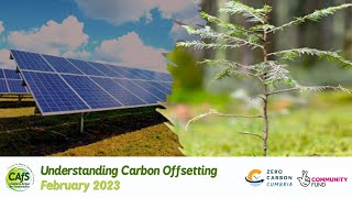 Understanding Carbon Offsetting  February 2023 [upl. by Nahgiem851]