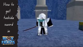 How to get Tushida sword Blox fruits  Third sea [upl. by Nyliahs]