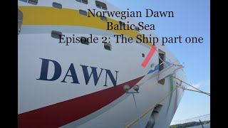 Cruise Norwegian Dawn Episode 2 The ship part 1 July 2022 [upl. by Iloj]