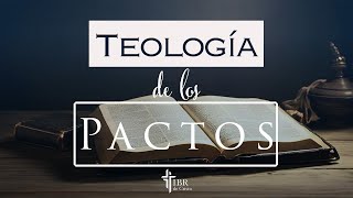 Teologia de los Pactos  Parte 4 [upl. by Tarryn]