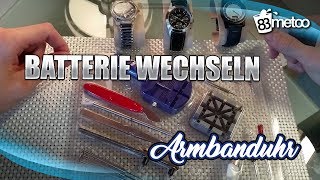 Armbanduhr Batterie wechseln  Anleitung für alle Uhrtypen  Verschlussdeckel [upl. by Archle24]