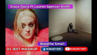 Grace Davies Breathe Ft Lauren Spencer Smith Small Remix [upl. by Elatsyrk742]