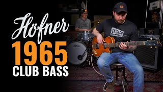 1965 Hofner Club Bass  CME Vintage Demo  Mike Larsen [upl. by Rie]