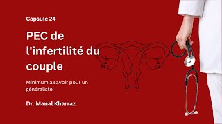 Capsule 24 quotPEC de linfertilité du couple  min pour un généralistequot  Dr Manal Kharraz [upl. by Leonhard395]