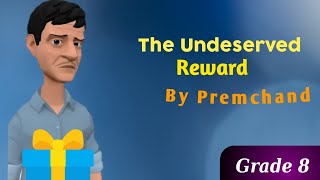 Ch 10 Undeserved Reward by Premchand  explained by animation  Aryan hacks  Grade 8 [upl. by Neurath224]