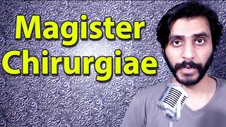 How To Pronounce Magister Chirurgiae [upl. by Alrzc]