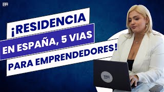 Residencia en España 5 vías para emprendedores [upl. by Elehcir9]