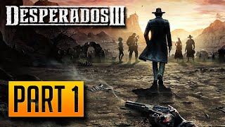 Desperados 3  100 Walkthrough Part 1 On the Hunt amp Running Late on Payday Desperado Difficulty [upl. by Latini860]