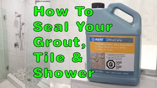 How To Seal Your Grout And Tile And Shower [upl. by Attikin]