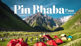 Pin Bhaba Pass  Journey to hidden Paradise  Trek The Himalayas [upl. by Anovahs]