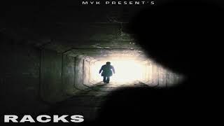 Racks  MYK Official Audio [upl. by Berriman]