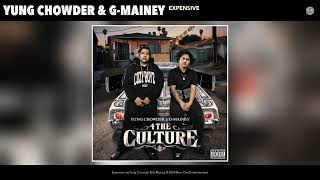 Yung Chowder amp GMainey  Expensive Official Audio [upl. by Aynav]