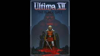 Ultima VII The Black Gate  Fellowship Theme [upl. by Atiruam411]