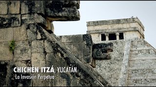 Chichén Itzá La invasión perpetua PIEDRAS QUE HABLAN [upl. by Trent]