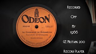 quotIm Grunewald ist Holzauktionquot  German Orchestra w Chorus  Odeon Label 10163b [upl. by Teresa]