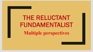 Multiple perspectives of The Reluctant Fundamentalit [upl. by Honorine532]