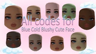 All Codes for Cold Blushy Cute Girl w Blue Eyes [upl. by Memberg]