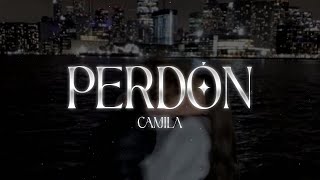 Camila  Perdón 💔 LETRA [upl. by Led]