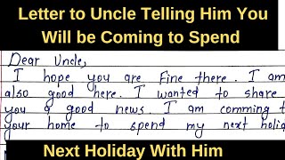 Letter to your uncle telling him you will be coming to spend your next holiday with him [upl. by Akcirahs318]