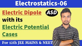 Part6  Electric Potential at a point on the axisequatorial Pointgeneral point of Electric Dipole [upl. by Alie]