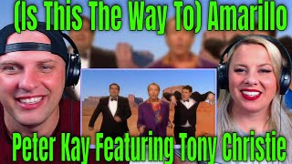 Reaction To Is This The Way To Amarillo  Peter Kay Featuring Tony Christie [upl. by Glenna]