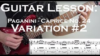 Paganini Caprice No 24 Guitar Lesson  Variation 2 [upl. by Eelamme888]