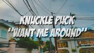 Knuckle Puck  Want Me Around Lyrics [upl. by Blisse]