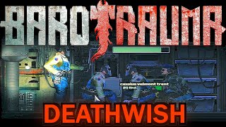 It Doesnt Get Easier  Barotrauma Deathwish S2 Ep2 [upl. by Yolanda]