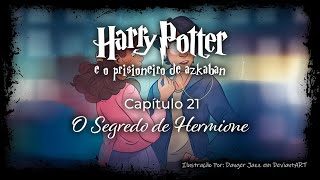 Harry Potter e o Prisioneiro de Azkaban  Capitulo 21  O Segredo de Hermione [upl. by Nyleahcim]