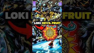 LOKI DEVIL FRUIT Revealed 😳🔥 [upl. by Dasya]