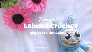 Crochet  Tutorial Boneka Labubu Lalisa Rajut Full Body  Bagian Badan amp Kaki Part 2 [upl. by Neelloj886]