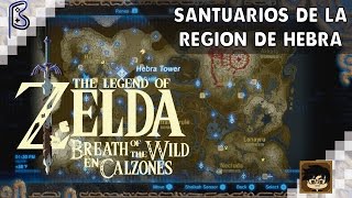 Todos los santuarios de la Región de Hebra  The Legend of Zelda Breath of the Wild en Calzones 8 [upl. by Sivie]