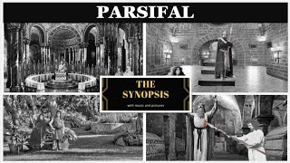 The synopsis of PARSIFAL by Richard Wagner summaryhistory [upl. by Milak]