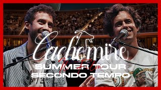 CACHEMIRE SUMMER TOUR  Il Film  Secondo Tempo [upl. by Lanae]