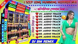 Dj Bm Music Center 🥀 1 Step Hindi Long Humming Horror Blaster Mix 2024 🥀Dj Susovan Remix [upl. by Pippas976]