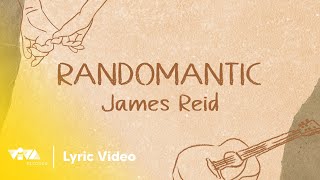 Randomantic by James Reid Official Lyric Video [upl. by Ecirtemed]