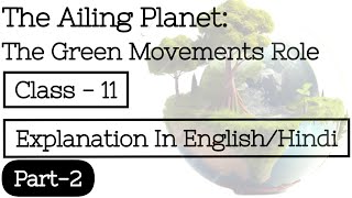 The Ailing Planet The Green Movements Role Class 11Part2 हिंदी Explanation BstuitionClasses [upl. by Hallvard]