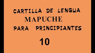 Cartilla de lengua mapuche para principiantes10 [upl. by Nevaed]