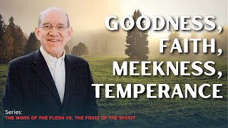 Goodness Faith Meekness Temperance — Rick Renner [upl. by Edorej]