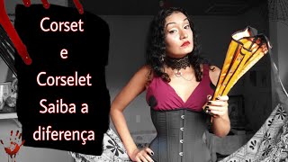 QUAL A DIFERENÃ‡A DE CORSET PARA CORSELET  Dicas para comprar um corset de tight lacing [upl. by Matilde]