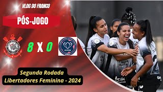 CORINTHIANS 8 X 0 ADIFFEM  2ª RODADA LIBERTADORES FEMININA 2024 [upl. by Brout675]