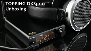 TOPPING DX3Pro Unboxing [upl. by Naul4]