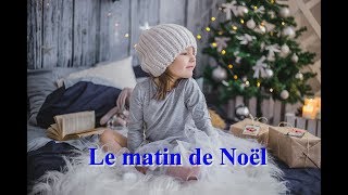 Poème  le matin de Noël [upl. by Auhel]