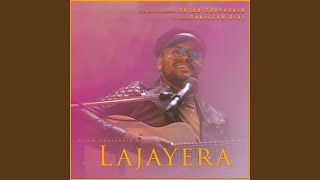 LAJAYERA [upl. by Cyndia]