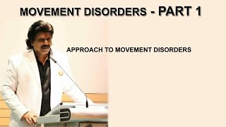 MOVEMENT DISORDERS  PART 1 APPROACH TO MOVEMENT DISORDERS [upl. by Areit]