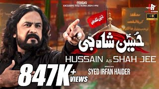 New Noha 20241446  Hussain as Shah Jee  Irfan Haider [upl. by Clarisa411]