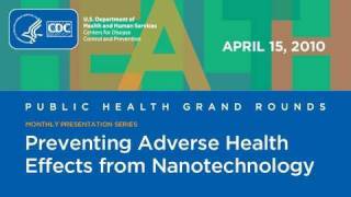 Preventing Adverse Health Effects from Nanotechnology [upl. by Luebke]