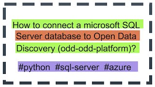 How to connect a microsoft SQL Server database to Open Data Discovery oddoddplatform [upl. by Sneve]