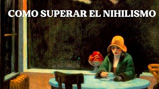 Como Superar El Nihilismo I Friedrich Nietzsche [upl. by Ardelle59]